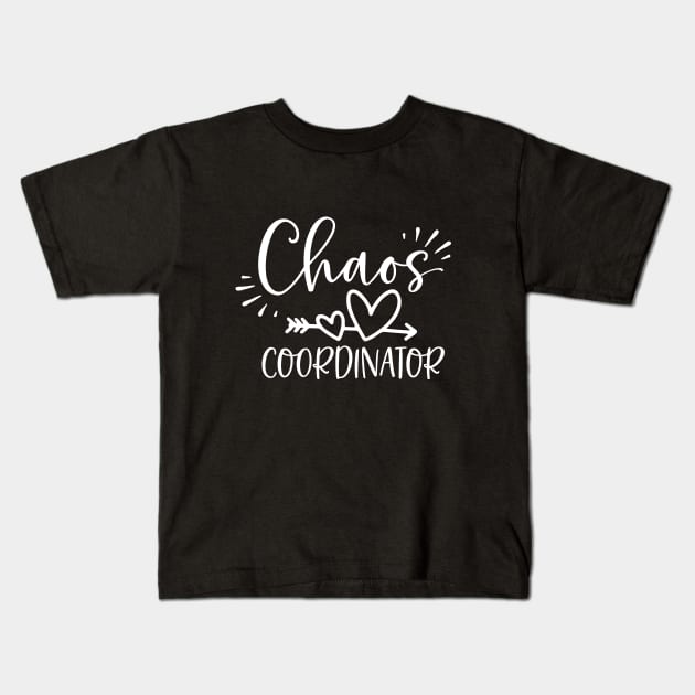 Chaos Coordinator - Funny Mom Life Saying Kids T-Shirt by AlphaBubble